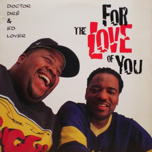 Doctor Dre & Ed Lover - For The Love of You