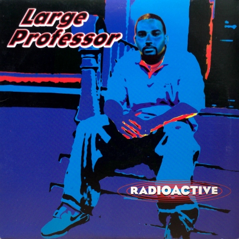 Large Professor – Radioactive