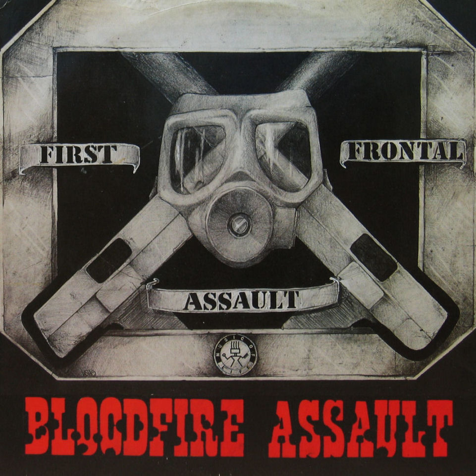 FIRST FRONTAL ASSAULT / BLOODFIRE ASSAULT