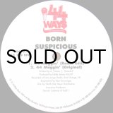 画像: BORN SUSPICIOUS / 44 MAGGIN' 