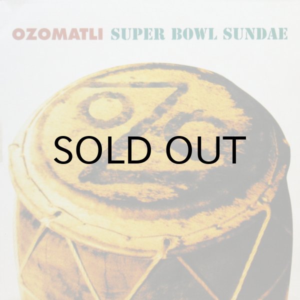 画像1: OZOMATLI / SUPER BOWL SUNDAE