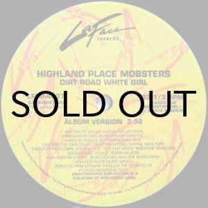 画像: HIGHLAND PLACE MOBSTERS / DIRT ROAD WHITE GIRL