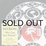 画像: MYRON / WE CAN GET DOWN