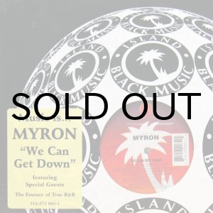 画像: MYRON / WE CAN GET DOWN
