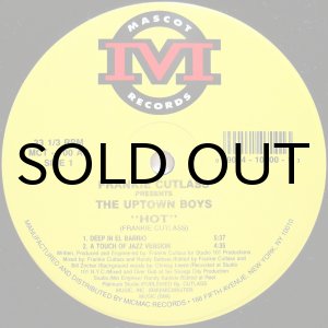 画像: FRANKIE CUTLASS presents UPTOWN BOYS / HOT