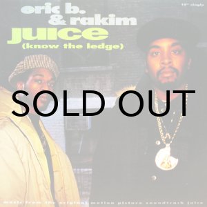 画像: ERIC B. & RAKIM / JUICE（KNOW THE LEDGE）