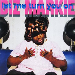 画像: Biz Markie - Let Me Turn You On