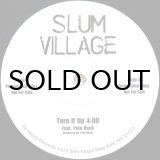 画像: SLUM VILLAGE / TURN IT UP