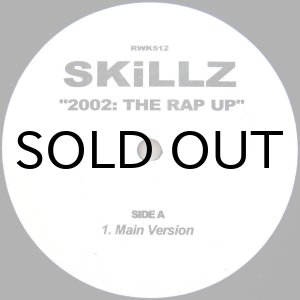 画像: SKILLZ / 2002: THE RAP UP