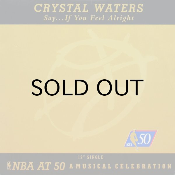 画像1: CRYSTAL WATERS / SAY... IF YOU FEEL ALRIGHT