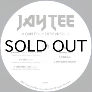 画像: JAY TEE / A COLD PIECE OF WORK VOL. 1