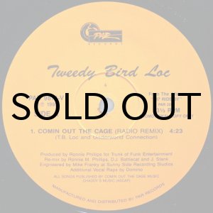 画像: TWEEDY BIRD LOC / COMIN OUT THE CAGE