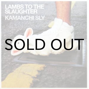 画像: KAMANCHI SLY / LAMBS TO THE SLAUGHTER