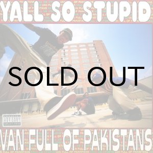 画像: YALL SO STUPID / VAN FULL OF PAKISTANS