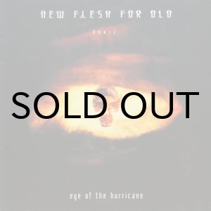 画像: NEW FLESH FOR OLD / EYE OF THE HURRICANE