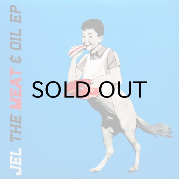 画像1: JEL / THE MEAT & OIL EP