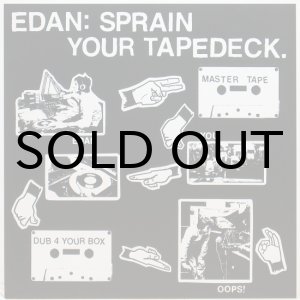 画像: EDAN / SPRAIN YOUR TAPEDECK