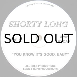 画像: SHORTY LONG / YOU KNOW IT'S GOOD BABY