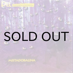 画像: DEL THA FUNKEE HOMOSAPIEN / MISTADOBALINA