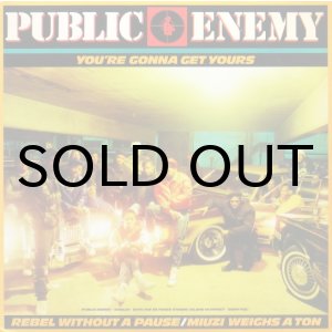 画像: PUBLIC ENEMY / YOU'RE GONNA GET YOURS