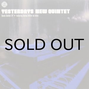 画像: YESTERDAYS NEW QUINTET / BOMB SHELTER EP