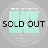 画像: Three The Hardway / Young, Single and Free
