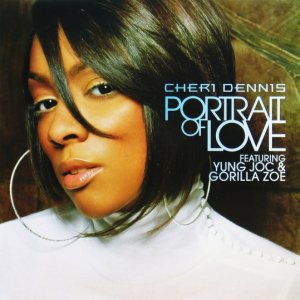 画像: Cheri Dennis / Portrait Of Love featuring Young Joc & Gorilla Zoe