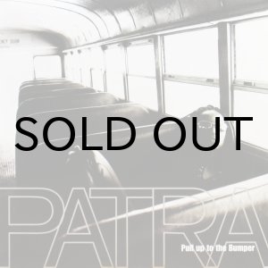 画像: Patra / Pull Up To The Bumper