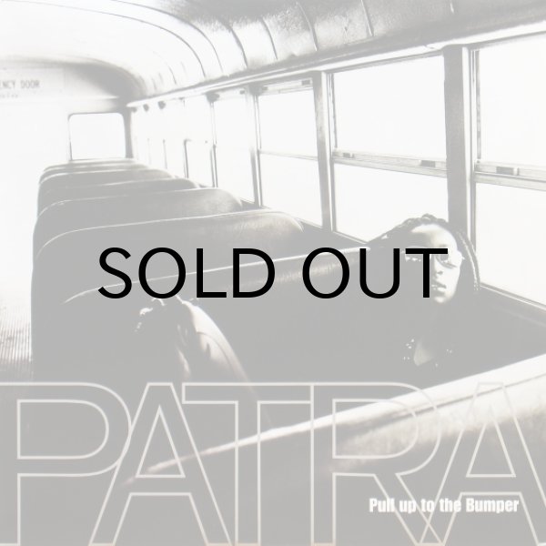 画像1: Patra / Pull Up To The Bumper