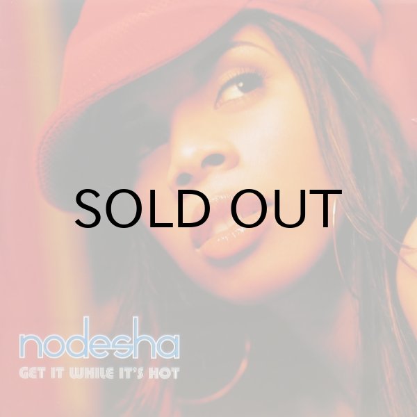 画像1: nodesha - Get While It's Hot
