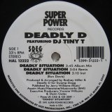 画像: Deadly D featuring DJ Tiny T ‎– Deadly Situation