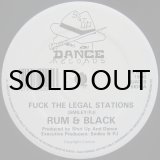 画像: Rum & Black - Fuck The Legal Stations