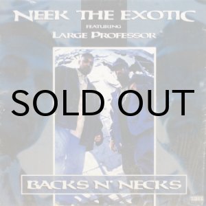 画像: Neek The Exotic featuring Large Professor - Backs N' Necks
