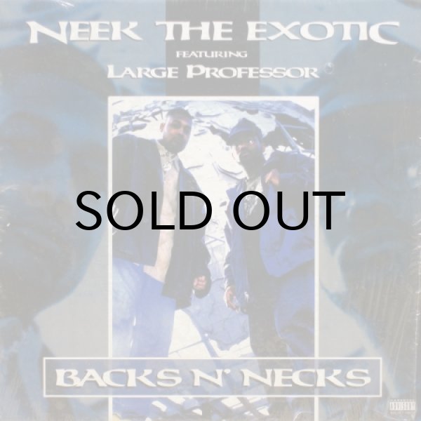 画像1: Neek The Exotic featuring Large Professor - Backs N' Necks