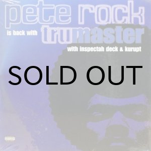 画像: Pete Rock with Inspectah Deck & Kurupt ‎– Tru Master
