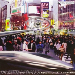 画像: Dilated Peoples - Bullet Train