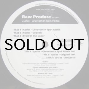 画像: Raw Produce - Cycles (Grooveman Spot Remix)
