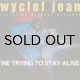 画像: Wyclef Jean featuring Refugee Allstars  – We Trying To Stay Alive