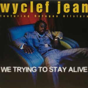画像: Wyclef Jean featuring Refugee Allstars  – We Trying To Stay Alive