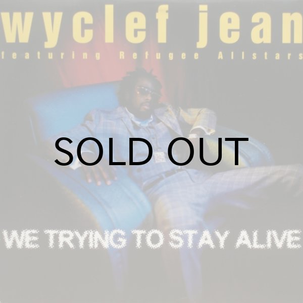 画像1: Wyclef Jean featuring Refugee Allstars  – We Trying To Stay Alive