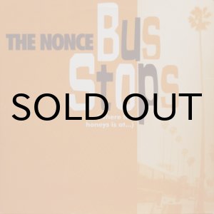 画像: The Nonce – Bus Stops (Where The Honeys Is At...)