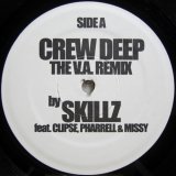 画像: Skillz feat. Clipse, Pharrell & Missy – Crew Deep (The V.A. Remix)
