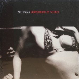 画像: Prefuse73 – Surrounded By Silence