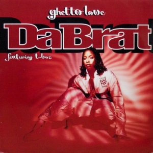画像: Da Brat featuring T-Boz – Ghetto Love