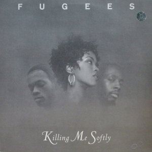 画像: Fugees - Killing Me Softly