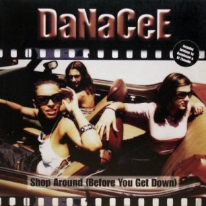 画像: DaNaCeE – Shop Around (Before You Get Down)