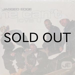 画像: Jagged Edge – He Can't Love U