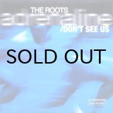 画像: The Roots – Adrenaline / Don't See Us