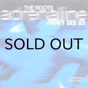 画像: The Roots – Adrenaline / Don't See Us