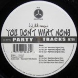 画像: D.J. A.P. – You Don't Want None